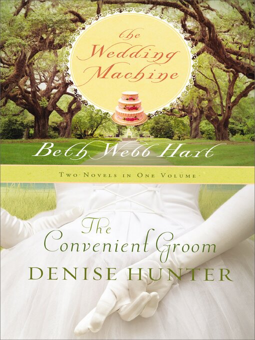 Title details for The Convenient Groom and   Wedding Machine by Denise Hunter - Wait list